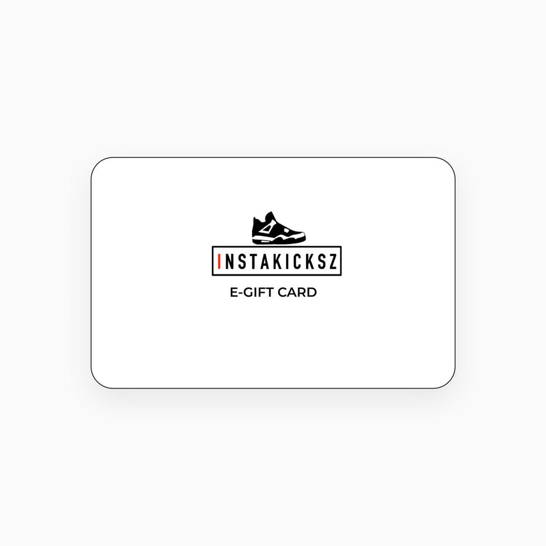 INSTAKICKSZ E-GIFT CARD - INSTAKICKSZ LTD